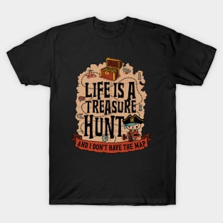 Pirate Life Treasure - Funny Irony Gift T-Shirt